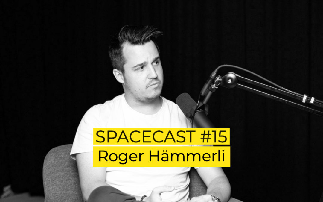SpaceCast #15 – Roger Hämmerli